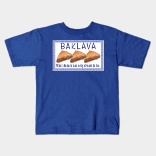 Baklava Dreams Kids T-Shirt